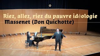 J Massenet  Riez allez riez du pauvre idéologie Don Quichotte [upl. by Ttam]