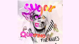 Five Knives – Sugar Quintino Remix Audio [upl. by Cox321]