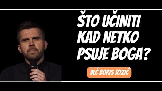 Što učiniti kad netko psuje Boga [upl. by Gnouhk]