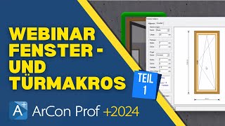 Webinar Fenster und Türmakros Teil 1  ArCon Professional [upl. by Adnolor]