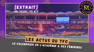 Extrait FDM Toulouse Foot Épisode 319  Les actus du TFC [upl. by Akcemat]