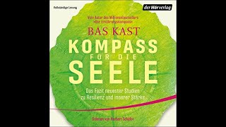 Kompass für die Seele von Bas Kast  Kostenloses Hörbuch [upl. by Willumsen]