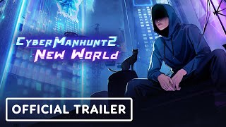 Cyber Manhunt 2 New World  Official Early Access Launch Trailer [upl. by Ixela]