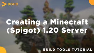 How to Create a Spigot Minecraft 120 1201 Server [upl. by Atiker191]