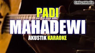 mahadewi  padi  akustik karaoke [upl. by Astrid]