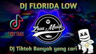 DJ FLORIDA LOW LOW LOW REMIX TIKTOK TERBARU 2021 🎶TIKTOK VIRAL BANYAK YANG CARI [upl. by Aseneg11]