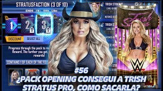 WWE SUPERCARD 56 PACK OPENING ¡CONSEGUI A TRISH STRATUS PRO ¿COMO SACARLA [upl. by Suciram]