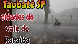 Taubaté SP e cidades do vale do Paraíba atingidas em cheio por temporais de granizo [upl. by Laverne]