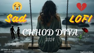 New Sad Song 2024  Sad Lofi  Hindi Song Love  Letest Bollywood Song  SlowedReverb  Broken 💔 [upl. by Ledif]