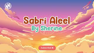 Sabri Aleel by Sherine  Lyrics  English Translation [upl. by Herwin160]