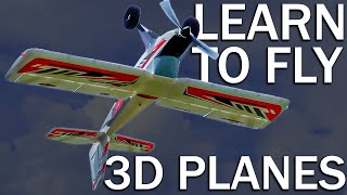 LEARN To FLY 3D RC Planes [upl. by Htrahddis]