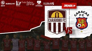 CARABOBO FC vs CARACAS FC  JORNADA 30  LIGA FUTVE 2023 [upl. by Januarius308]