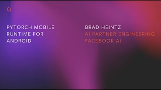 PyTorch Mobile Runtime for Android  Brad Heintz [upl. by Keifer]