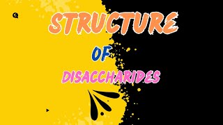 Structure Of Disaccharides  Bio chemistry  Microbiology Biotechnology [upl. by Nitsirt]