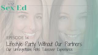 Episode 14 Lifestyle Party Without Our Partners Our Unforgettable Hotel Takeover Experience [upl. by Ellicec911]