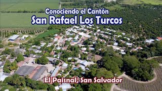 Cantón San Rafael Los Turcos El Paisnal El SALVADOR [upl. by Eilrahc117]