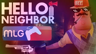 MLG Hello Neighbor [upl. by Arihat]