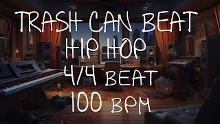 44 Drum Beat  100 BPM  HIP HOP  TRASH CAN BEAT [upl. by Danyelle]