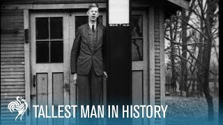 The Worlds Tallest Man Robert Wadlow 811quot aka the Alton Giant 1936  British Pathé [upl. by Rhea]