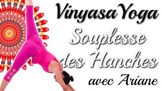 Yoga Fluide  Ouverture des Hanches avec Ariane  Niveau Intermédiaire [upl. by Roscoe832]