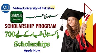 Saudi Arabia  700 Scholarships for Pakistani Students  Fully Funded  Apply Now  VUVUkhanpur [upl. by Eirrem]