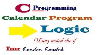 Calendar Program  Using if else in C हिंदी में आसानी से समझें [upl. by Idahs]