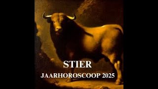 STIER 2025 Jaarhoroscoop 2025 STIER [upl. by Gaulin]