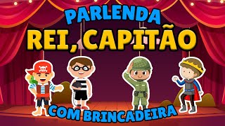 PARLENDA REI CAPITÃO  MÚSICAS E PARLENDAS  22 [upl. by Roddie273]