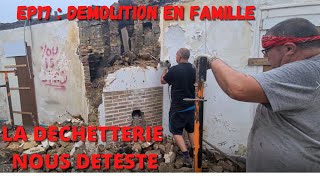 EP17  GROSSE DEMOLITION TIMELASPE JOURNEE EN FAMILLE  CA AVANCE TELLEMENT MAISON A RENOVER [upl. by Esinyl728]