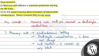 Give reasons i Mercury cell delivers a constant potential during its life timeii In the ex [upl. by Ushijima]