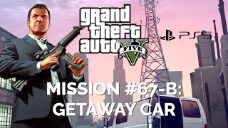 GTA V  Mission 67B Planning The Big ScoreGetaway Car PS5 [upl. by Edaw62]