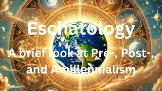 A brief look at Pre Post and Amillennialism [upl. by Kyne]