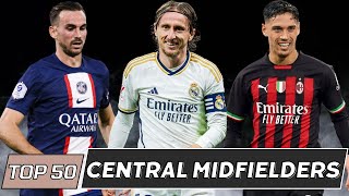 Top 50 Best Central Midfielders of the 202324 Season  Art Of Passing  Ranking Football  Part 1 [upl. by Einal]