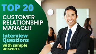 Customer Relationship Manager Interview Questions and Answers For 2024 [upl. by Steffen725]