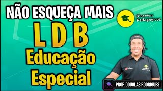 LDB  Educação Especial  Lei n° 939496  Macetes Pedagógicos  Preparatório Concursos  Live 311 [upl. by Aliled]