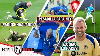 ¡¿ADIÓS HAALAND😱 ¡Neymar se vuelve a LESIONAR😢 Así es el TRUCO de Flick para vencer rivales [upl. by Yrevi860]