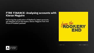 FTRE FINANCE Analysing accounts with Kieran Maguire [upl. by Gnat23]