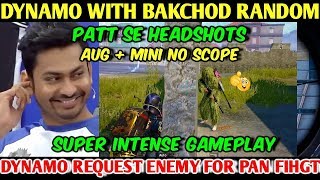 DYNAMO GAMING With BAKCHOD Random Player Dynamo Pan Fight Request to Last Enemy PUBG MOBILE [upl. by Yelserp945]