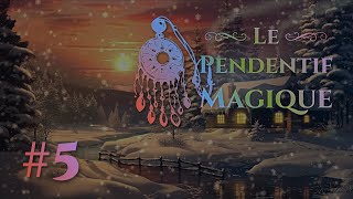 Le Pendentif Magique – Chapitre 5 – Les Épreuves des Ancêtres [upl. by Todd]