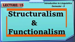 Structuralism Vs Functionalism  Schools of Linguistics  Lecture 15  LinguisticsII [upl. by Gabriele]