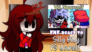 FNF react to FNF Silly Billy VS YourselfHerself Gacha Club [upl. by Shaughn]