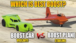 GTA 5 ONLINE WHICH IS BEST BOOST BOOST CAR VS BOOST PLANE VIGILANTE VS LF22 STARLING [upl. by Mindi]