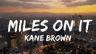 Kane Brown  Miles On It Lyrics ft Marshmello  Marlowe Music [upl. by Eetse41]