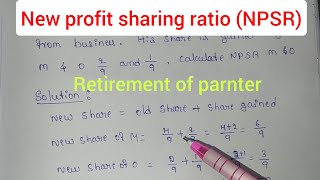 new profit sharing ratio NPSR retirement of partner 6 marks problem [upl. by Atorod670]