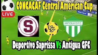 Live Football Deportivo Saprissa Vs Antigua GFC ll Live CONCACAF Central American Cup [upl. by Erdda970]