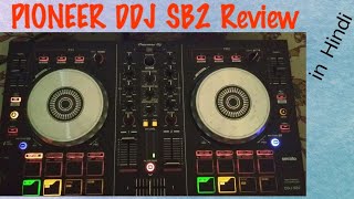 Pioneer DDJSB2 Review amp FunctionBest DJ Controller inHindiपायनियर का सबसे आच्छा और सस्ता डीजे [upl. by Lunette610]