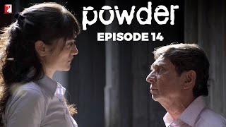 Powder  Full Episode 14  TV Series [upl. by Legnalos]