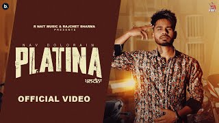 Platina Official Video Nav Dolorain  R Nait Music  Punjabi Song 2024 [upl. by Salomie301]