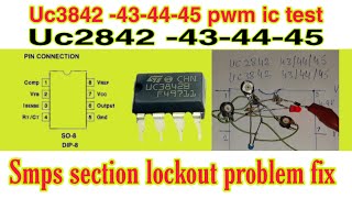 How to test uc2842434445 uc3842434445  pwm smps section controlling ic pinout And testing [upl. by Anole]