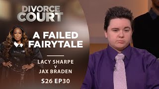 A Failed Fairytale Lacy Sharpe v Jax Braden  Season 26 Episode 30 [upl. by Mikkanen]